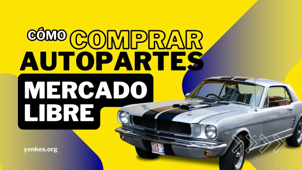 Como comprar autopartes en Mercado Libre